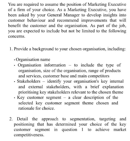 You are required to assume the position of Marketing Executive of a firm of your choice. As a Marketing
