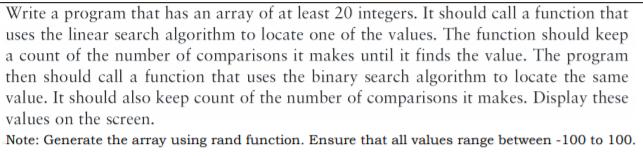 Write a program that has an array of at least 20 integers. It should call a function that uses the linear