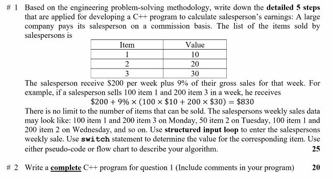 # 1 Based on the engineering problem-solving methodology, write down the detailed 5 steps that are applied