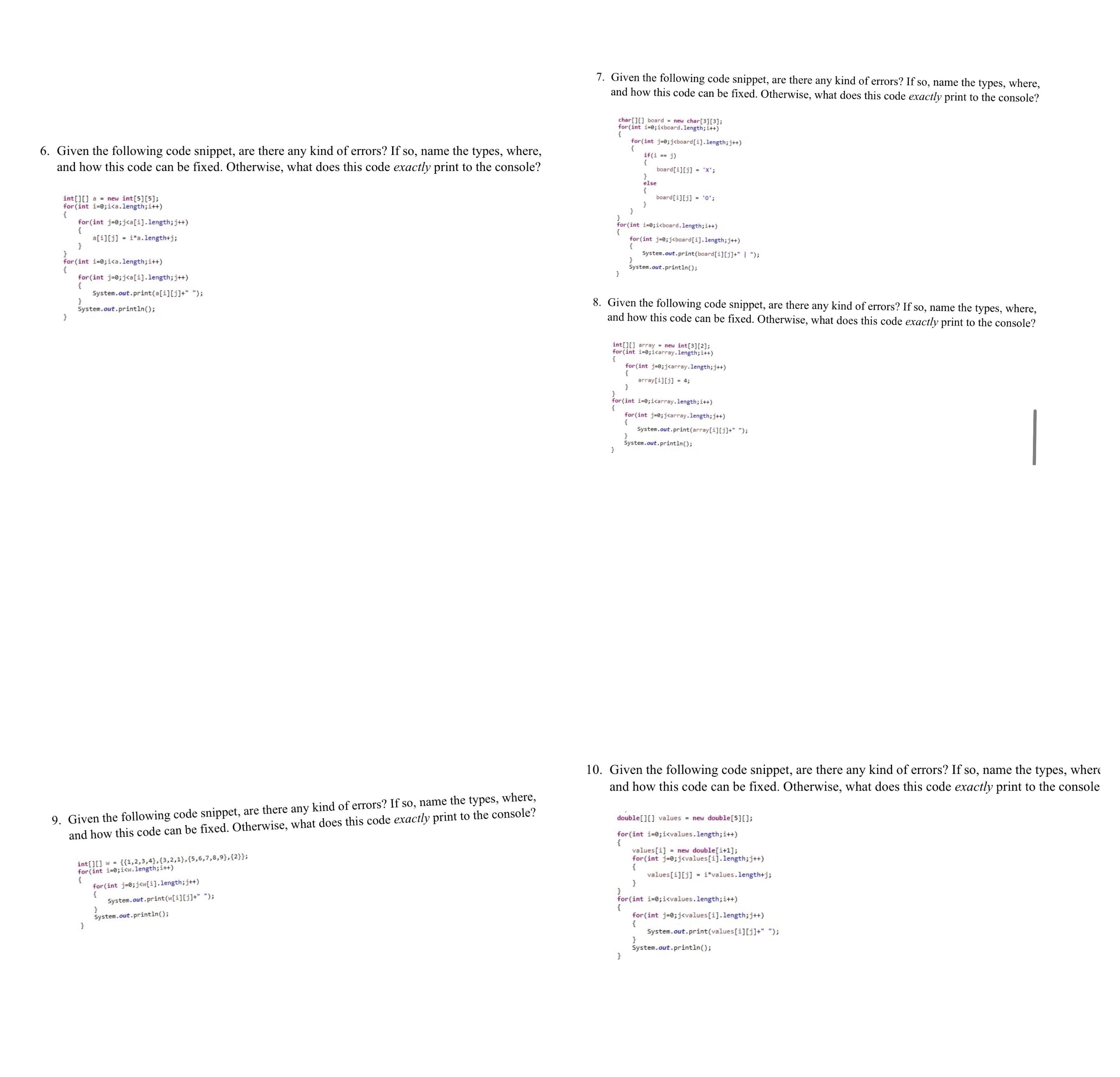 6. Given the following code snippet, are there any kind of errors? If so, name the types, where, and how this