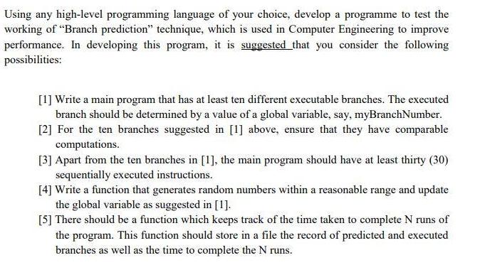 Using any high-level programming language of your choice, develop a programme to test the working of 