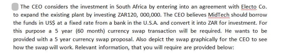 The CEO considers the investment in South Africa by entering into an agreement with Electo Co. to expand the