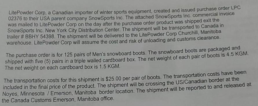 Lite Powder Corp, a Canadian importer of winter sports equipment, created and issued purchase order LPC 02376