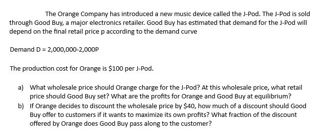 The Orange Company has introduced a new music device called the J-Pod. The J-Pod is sold through Good Buy, a