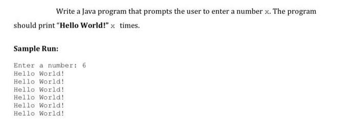 Write a Java program that prompts the user to enter a number x. The program should print 