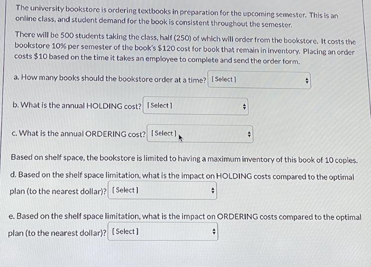 The university bookstore is ordering textbooks in preparation for the upcoming semester. This is an online