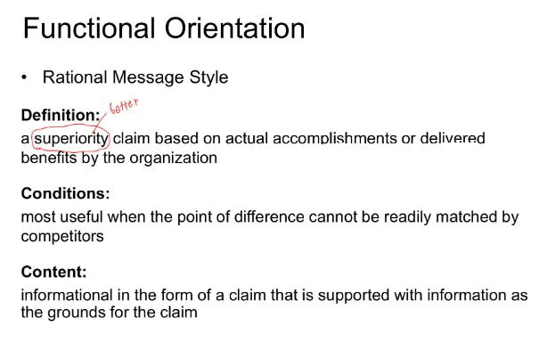 Functional Orientation Rational Message Style Definition: better a superiority claim based on actual