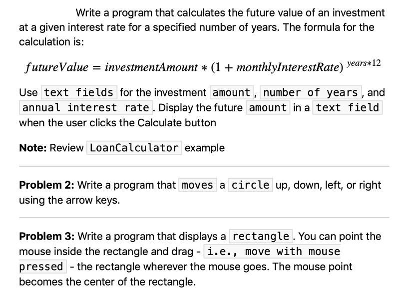 Write a program that calculates the future value of an investment at a given interest rate for a specified