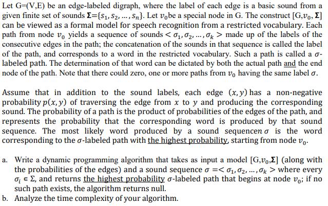 Let G=(V,E) be an edge-labeled digraph, where the label of each edge is a basic sound from a given finite set