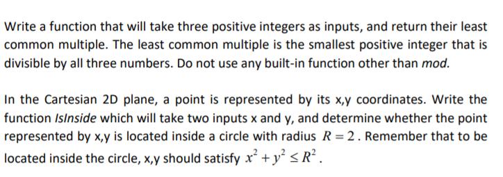 Write a function that will take three positive integers as inputs, and return their least common multiple.