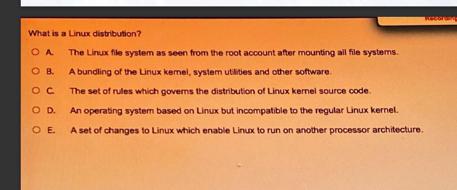 What is a Linux distribution? OA The Linux file system as seen from the root account after mounting all file