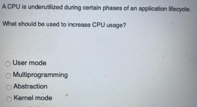 A CPU is underutilized during certain phases of an application lifecycle. What should be used to increase CPU
