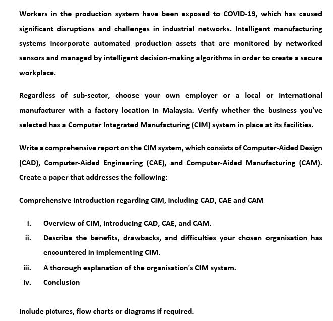 Workers in the production system have been exposed to COVID-19, which has caused significant disruptions and