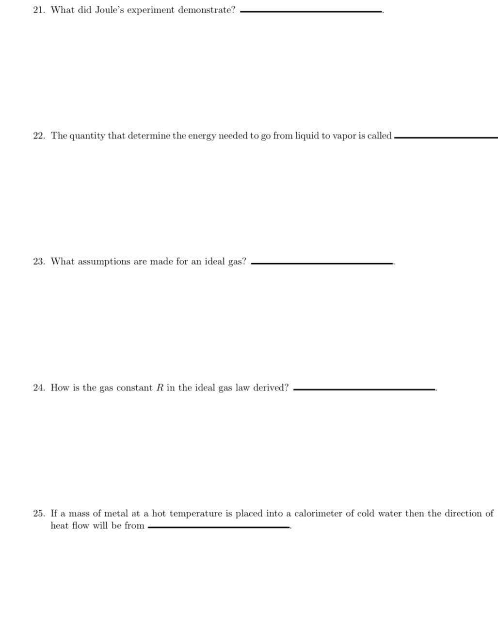 21. What did Joule's experiment demonstrate? 22. The quantity that determine the energy needed to go from