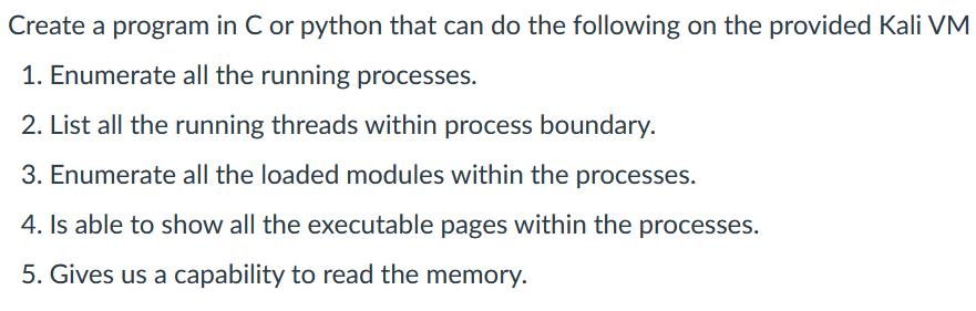 Create a program in C or python that can do the following on the provided Kali VM 1. Enumerate all the