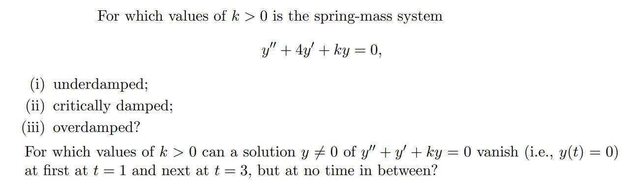 For which values of k> 0 is the spring-mass system y