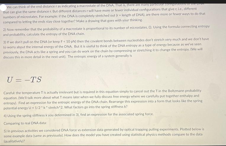 We can think of the end distance r as indicating a macrostate of the DNA. That is, there are many particular