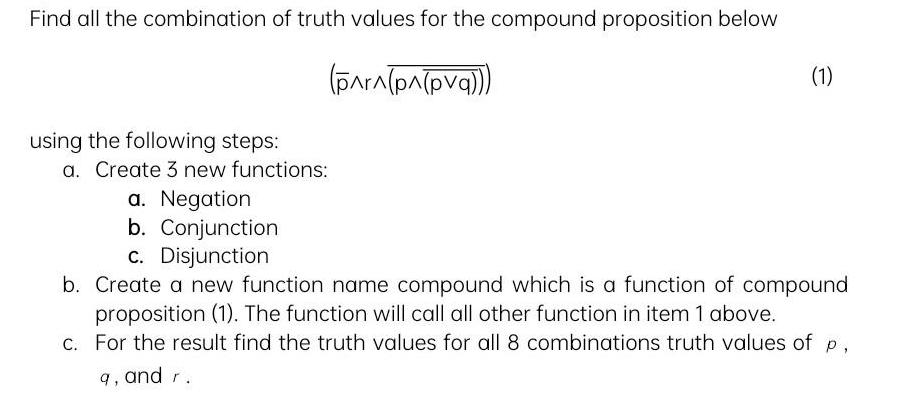 Find all the combination of truth values for the compound proposition below (p^r^(p^(pvq))) using the