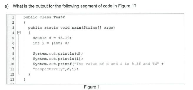 a) What is the output for the following segment of code in Figure 1? public class Test2 { 123 +5 107 2 4 6 8