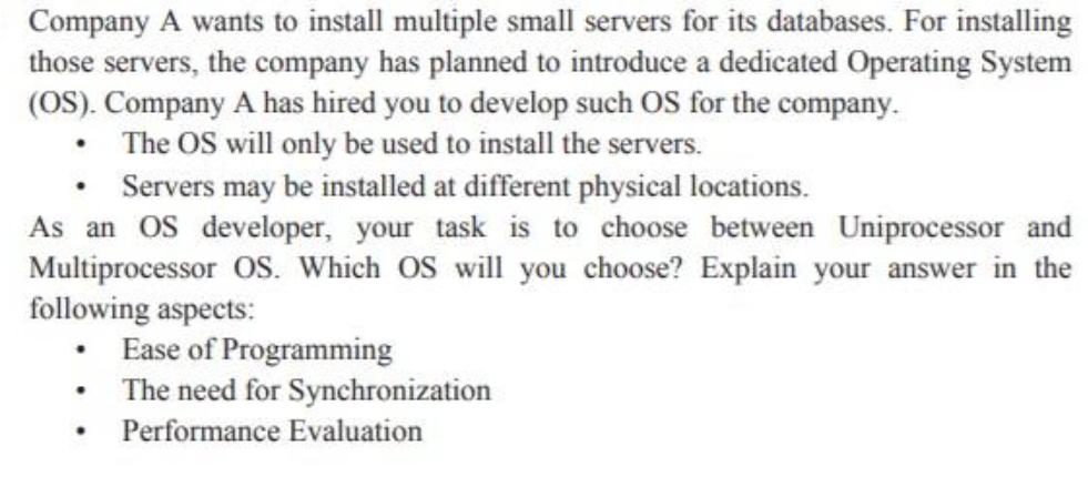 Company A wants to install multiple small servers for its databases. For installing those servers, the