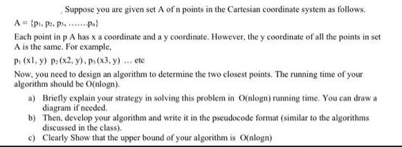 Suppose you are given set A of'n points in the Cartesian coordinate system as follows. A= (p. pz. ps. Pa)