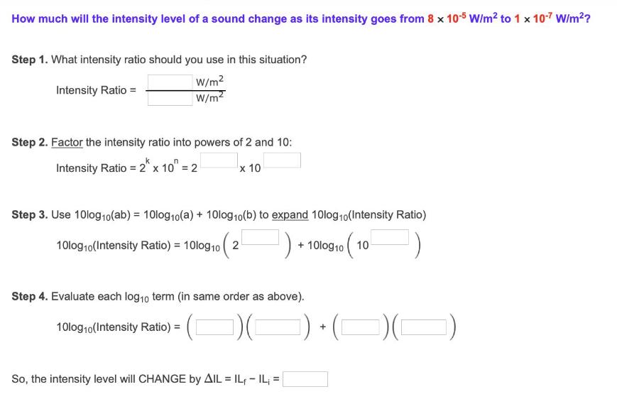 How much will the intensity level of a sound change as its intensity goes from 8 x 10-5 W/m to 1 x 10-7 W/m?