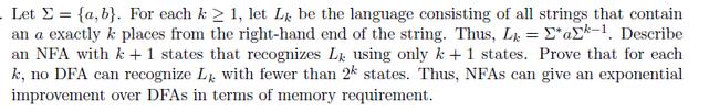 . Let = {a,b}. For each k 1, let L be the language consisting of all strings that contain an a exactly k