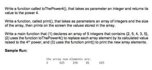 Write a function called to The Power4(), that takes as parameter an integer and returns its value to the