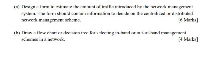 (a) Design a form to estimate the amount of traffic introduced by the network management system. The form