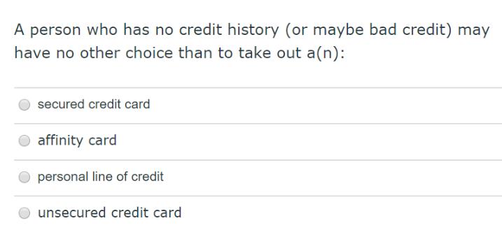 A person who has no credit history (or maybe bad credit) may have no other choice than to take out a(n):
