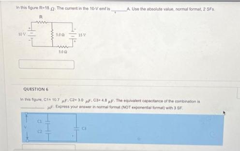 in this figure R 18 2. The current in the 10-V emf is, R 10 V 500 (2 ww 5.00 15% A. Use the absolute value,