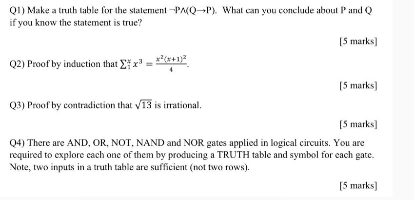 Q1) Make a truth table for the statement -PA(QP). What can you conclude about P and Q if you know the