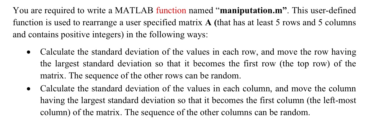 You are required to write a MATLAB function named maniputation.m