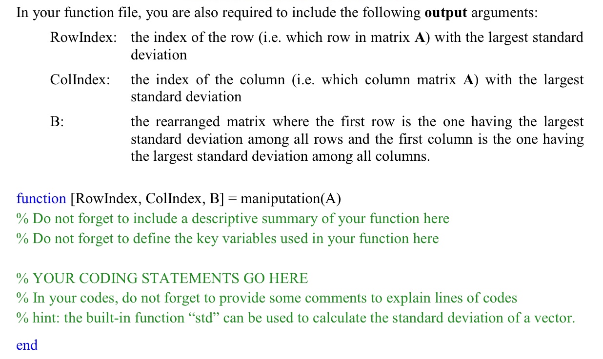 In your function file, you are also required to include the following output arguments: RowIndex: the index