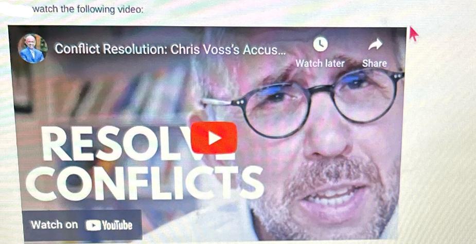 watch the following video: Conflict Resolution: Chris Voss's Accus... RESOLU CONFLICTS Watch on YouTube Watch