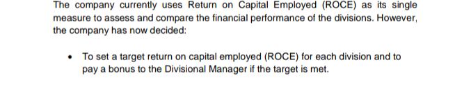 The company currently uses Return on Capital Employed (ROCE) as its single measure to assess and compare the
