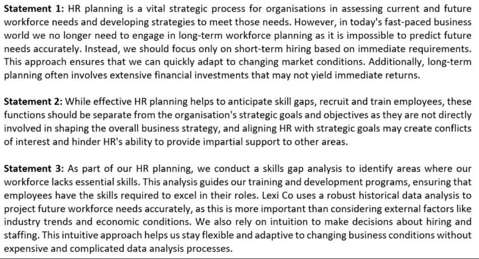 Statement 1: HR planning is a vital strategic process for organisations in assessing current and future