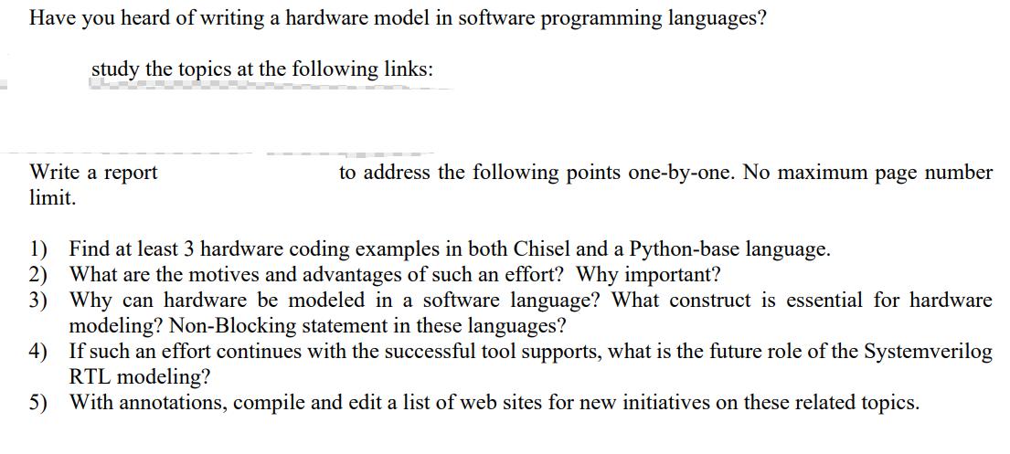 Have you heard of writing a hardware model in software programming languages? study the topics at the