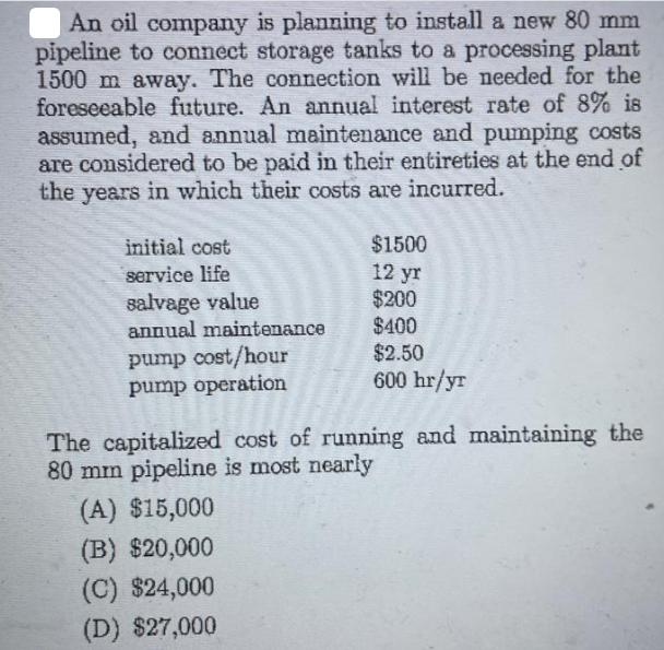 An oil company is planning to install a new 80 mm pipeline to connect storage tanks to a processing plant