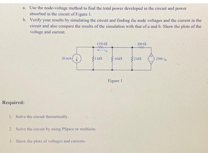 a. Use the node-voltage method to find the total power developed in the circuit and power absorbed in the