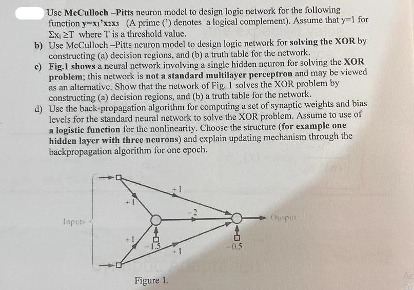 Use McCulloch -Pitts neuron model to design logic network for the following function y=x1'x2x3 (A prime (')