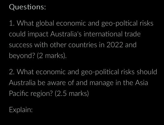 Questions: 1. What global economic and geo-poltical risks could impact Australia's international trade