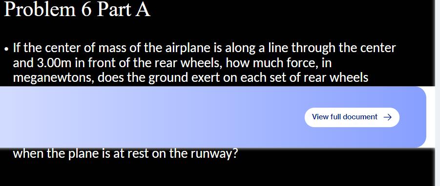 Problem 6 Part A If the center of mass of the airplane is along a line through the center and 3.00m in front