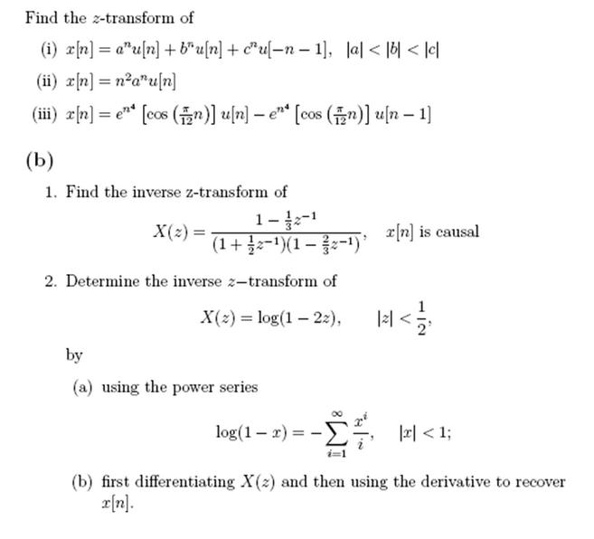 Find the 2-transform of (i) x[n] = au[n] + bu[n] + cu[-n-1], |a| < b