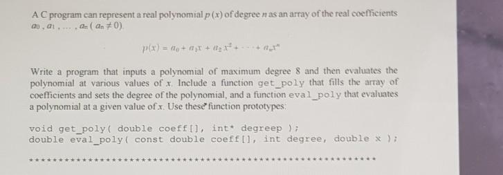 AC program can represent a real polynomial p(x) of degree n as an array of the real coefficients ao, aan (an