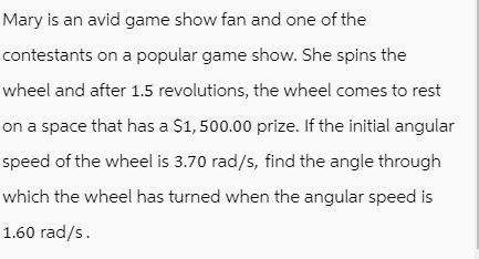 Mary is an avid game show fan and one of the contestants on a popular game show. She spins the wheel and