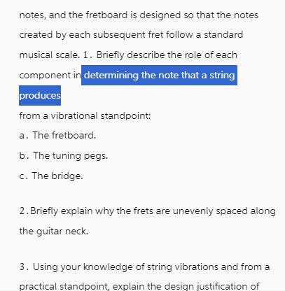 notes, and the fretboard is designed so that the notes created by each subsequent fret follow a standard