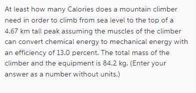 At least how many Calories does a mountain climber need in order to climb from sea level to the top of a 4.67