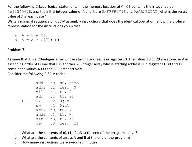 For the following C-Level logical statements, if the memory location at C[0] contains the integer value