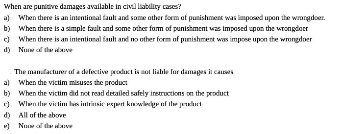 When are punitive damages available in civil liability cases? a) When there is an intentional fault and some